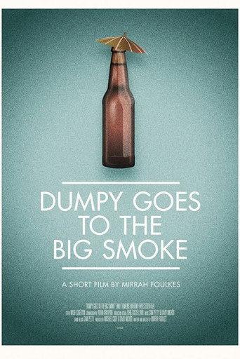 Dumpy Goes to the Big Smoke poster