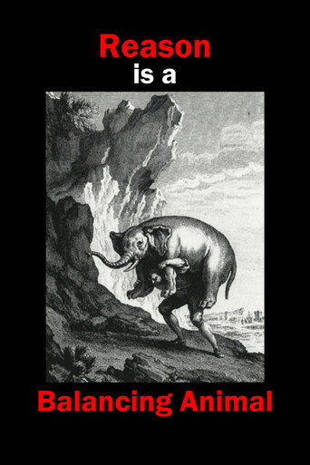 Reason is a Balancing Animal poster