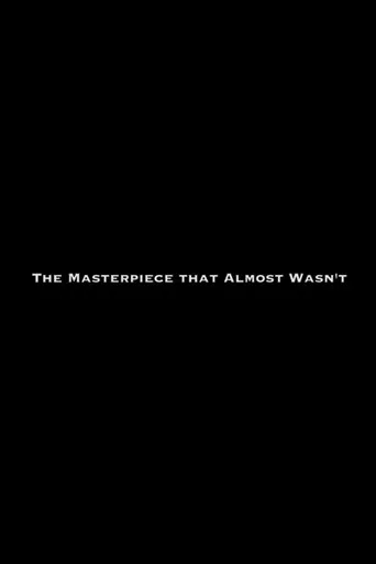 The Masterpiece That Almost Wasn't poster