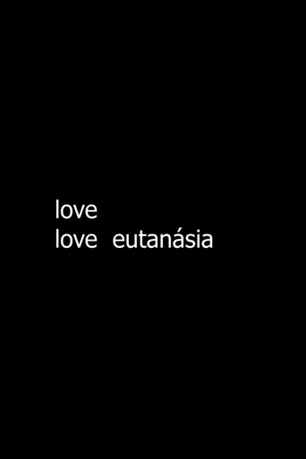 love love eutanásia poster