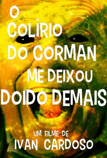 Corman's Eyedrops Got Me Too Crazy poster