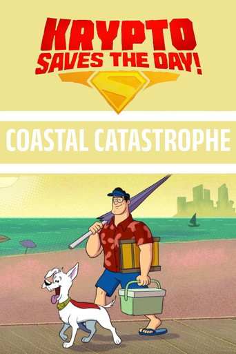 Krypto Saves the Day!: Coastal Catastrophe poster