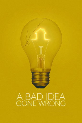 A Bad Idea Gone Wrong poster